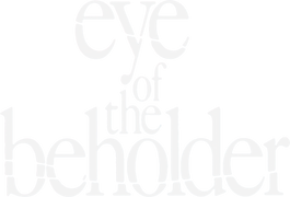 Eye of the Beholder