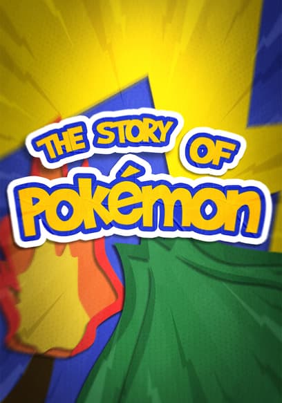 The Story of Pokémon