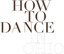 How to Dance in Ohio