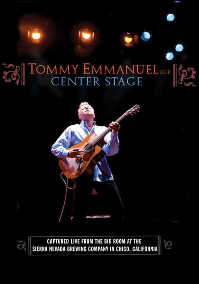 Tommy Emmanuel: Center Stage