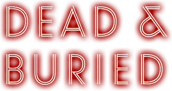 Dead and Buried