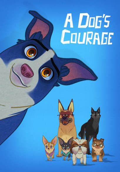 A Dog's Courage