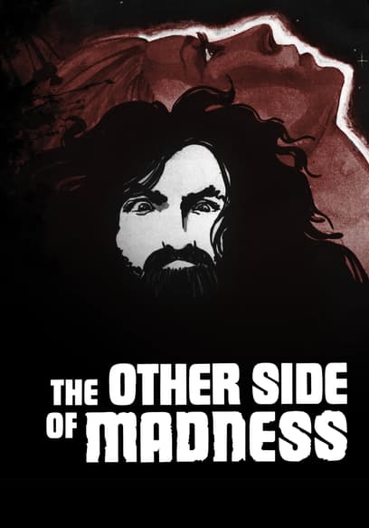The Other Side of Madness