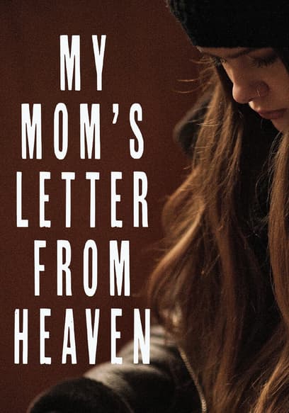 My Mom's Letter From Heaven