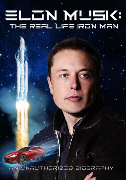 Elon Musk: The Real Life Iron Man