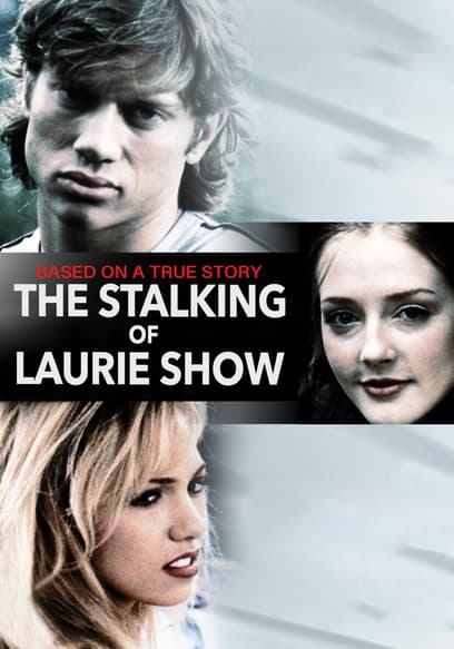 The Stalking of Laurie Show