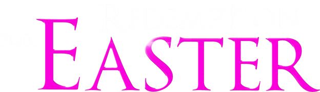 Redemption for Easter