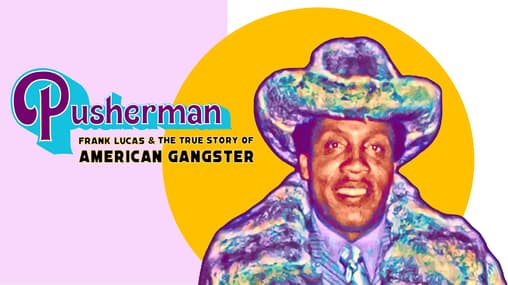 Watch Pusherman: Frank Lucas the True Story of Ameri Free