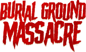 Burial Ground Massacre