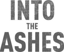 Into the Ashes