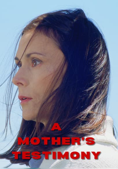 A Mother's Testimony