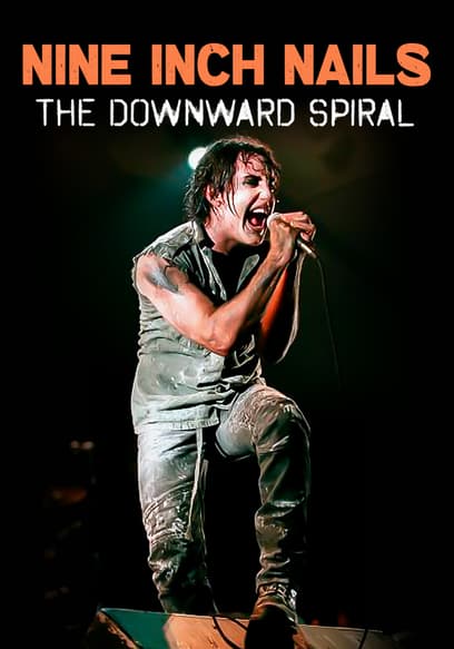 Nine Inch Nails: The Downward Spiral