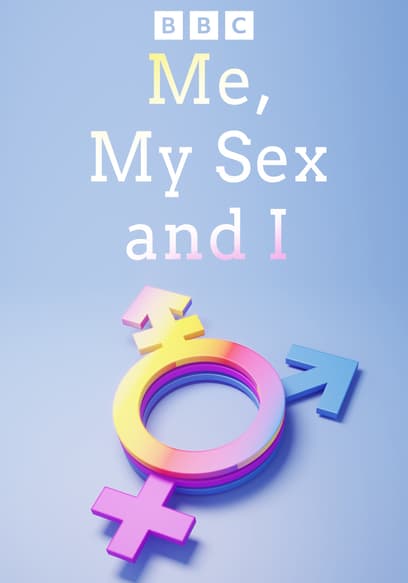 Me, My Sex and I