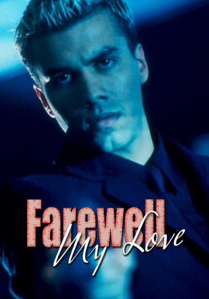 Farewell My Love