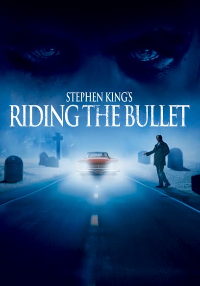 Stephen King's Riding the Bullet