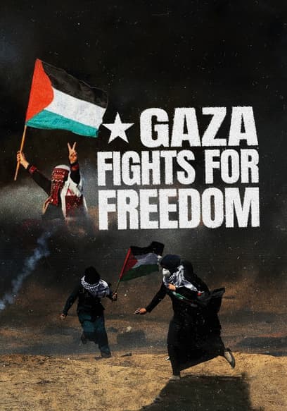 Gaza Fights for Freedom
