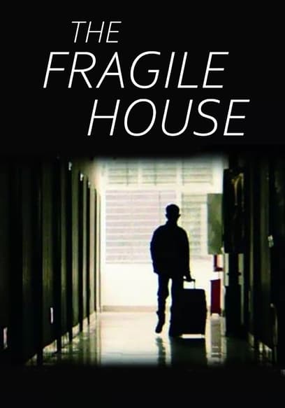 The Fragile House