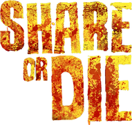 Share or Die