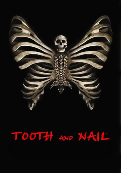 Tooth and Nail