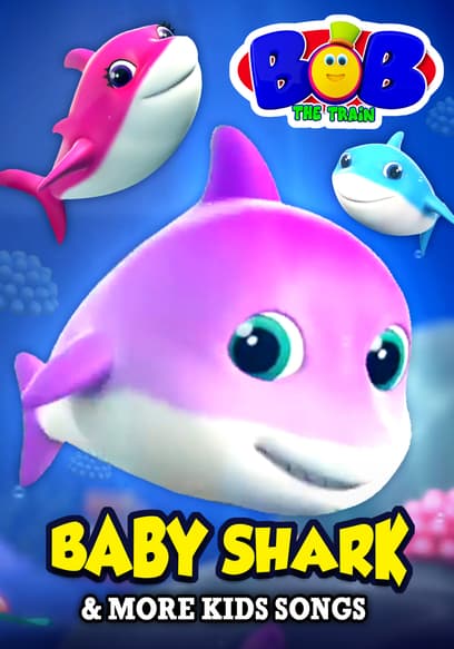 Bob the Train: Baby Shark & More Kids Songs