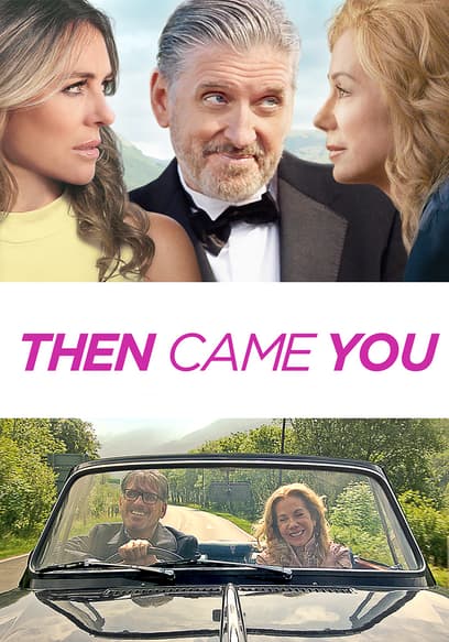 Then Came You