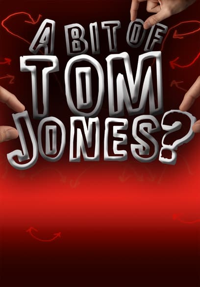 A Bit of Tom Jones?