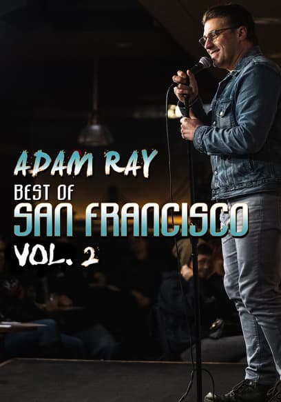 Adam Ray: Best of San Francisco (Vol. 2)