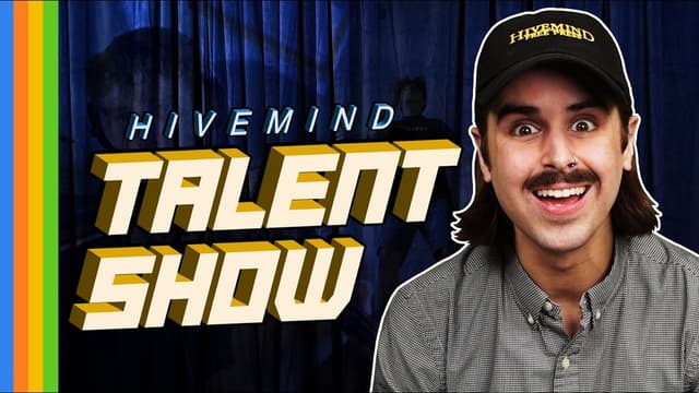 T01:C10 - S01:E10 - Hivemind Talent Show 1