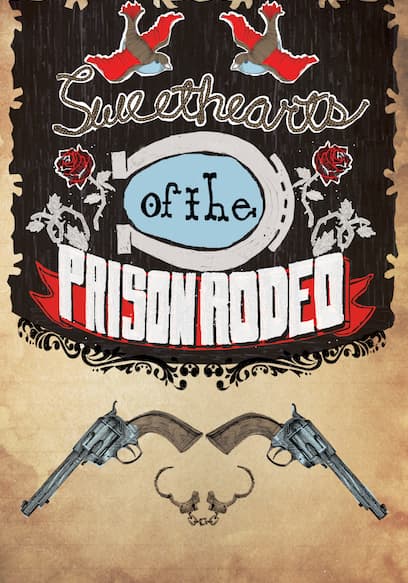 Sweethearts of the Prison Rodeo