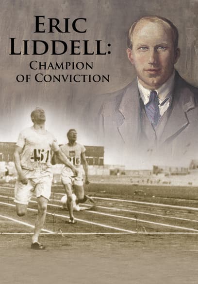 Eric Liddell: Champion of Conviction