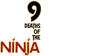 Nine Deaths of the Ninja
