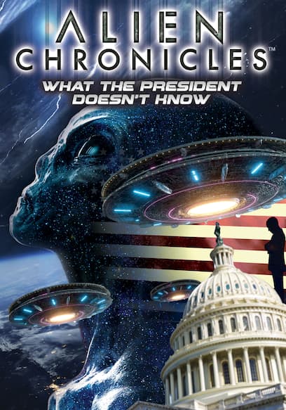 Alien Chronicles: What the President Doesn't Know