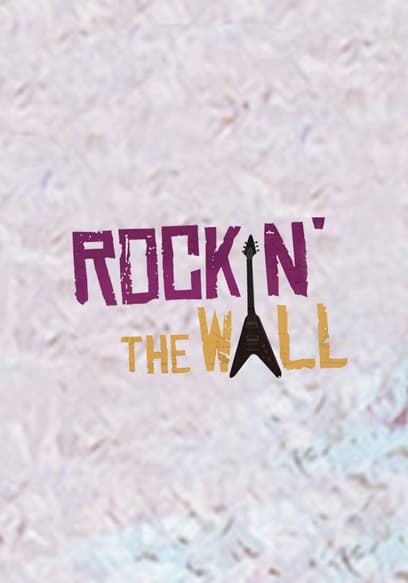 Rockin' the Wall