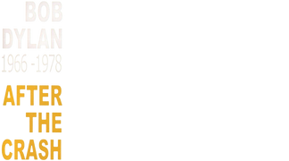 Bob Dylan: After the Crash