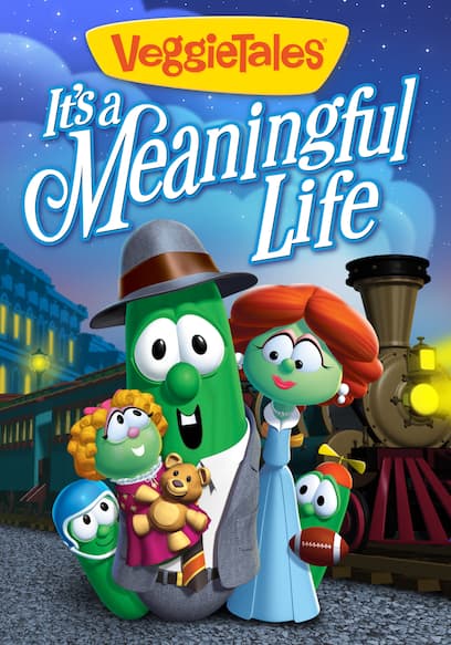 VeggieTales: It's a Meaningful Life