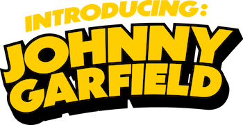 Introducing: Johnny Garfield