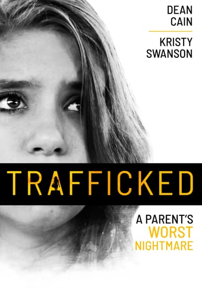 Trafficked: A Parent's Worst Nightmare