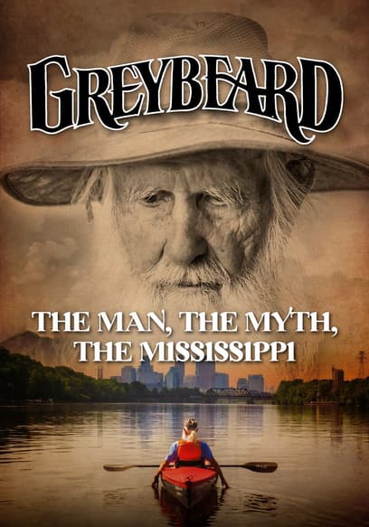 Greybeard: The Man, the Myth, the Mississippi