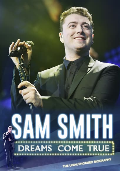 Sam Smith: Dreams Come True