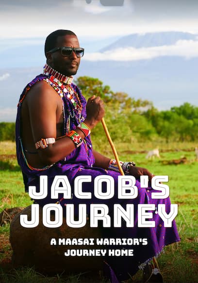 Jacob's Journey: A Maasai Warrior's Journey Home poster
