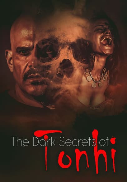 The Dark Secrets of Tonhi