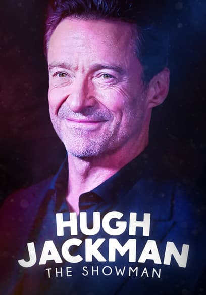 Hugh Jackman: The Showman