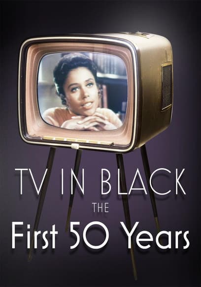 TV in Black: The First Fifty Years