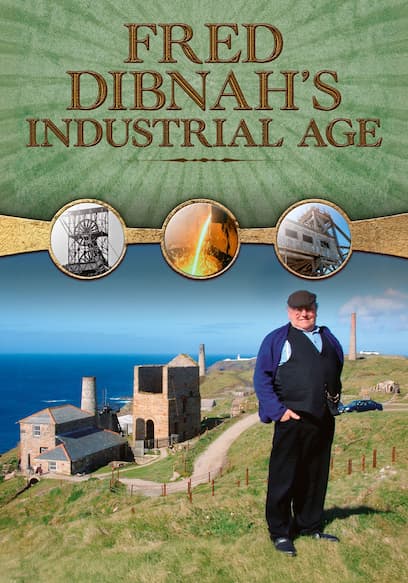 Fred Dibnah's Industrial Age