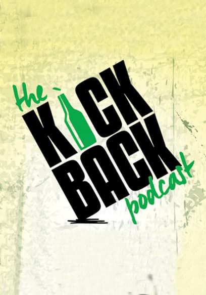 The Kick Back Podcast