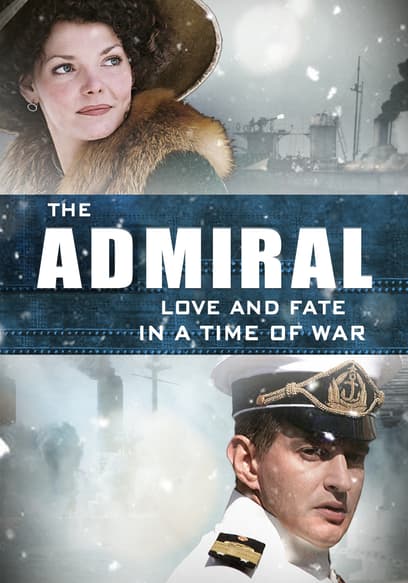 The Admiral: Love and Fate in a Time of War poster