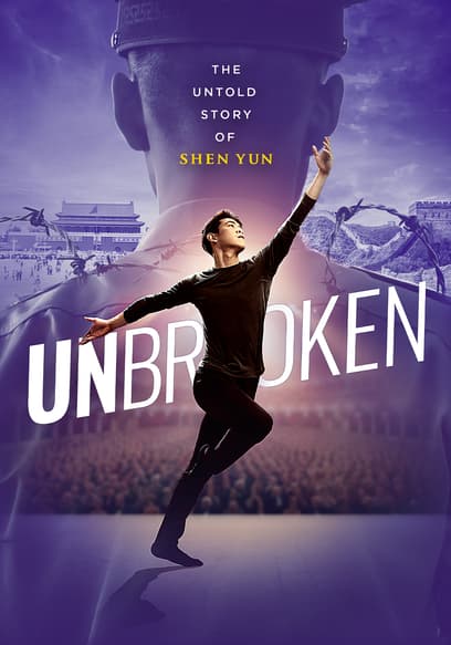 Unbroken: The Untold Story of Shen Yun poster