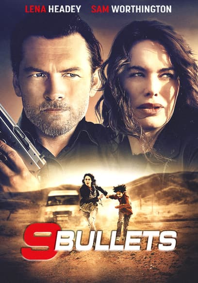 9 Bullets