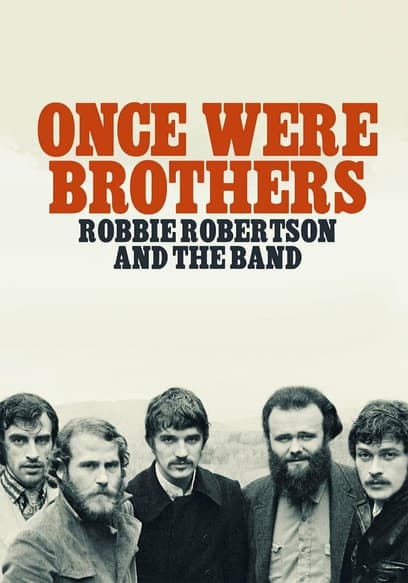 Once Were Brothers: Robbie Robertson and the Band