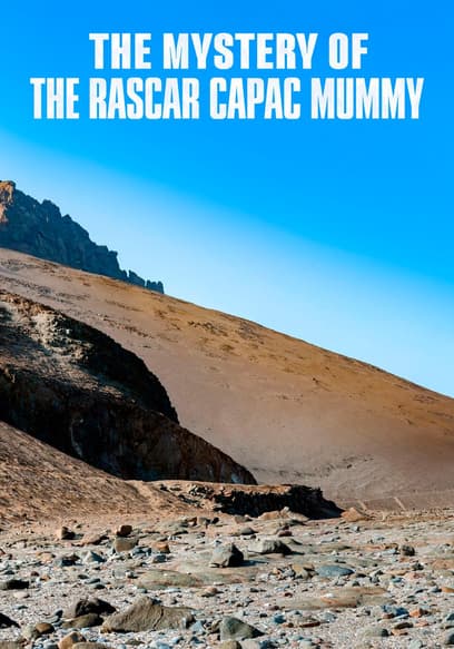 The Mystery of the Rascar Capac Mummy poster